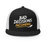 a black and white flat bill trucker hat with the phrase "Bad Decisions Incoming" funny spriong break, summer vacation, beach trip, bachelor or bachelorette party design
