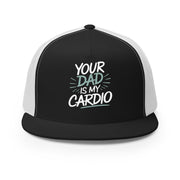 a black and white premium flat bill trucker hat with 'Your Dad is My Cardio' text funny spring break, summer vacation, girls trip, lake days, bachelorette trip design