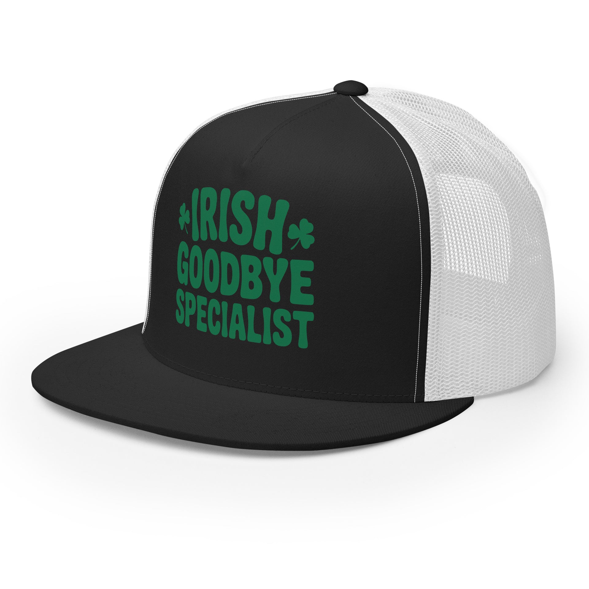 Black and white flat bill trucker hat  with the text "Irish Goodbye Specialist" funny St Patricks Day design