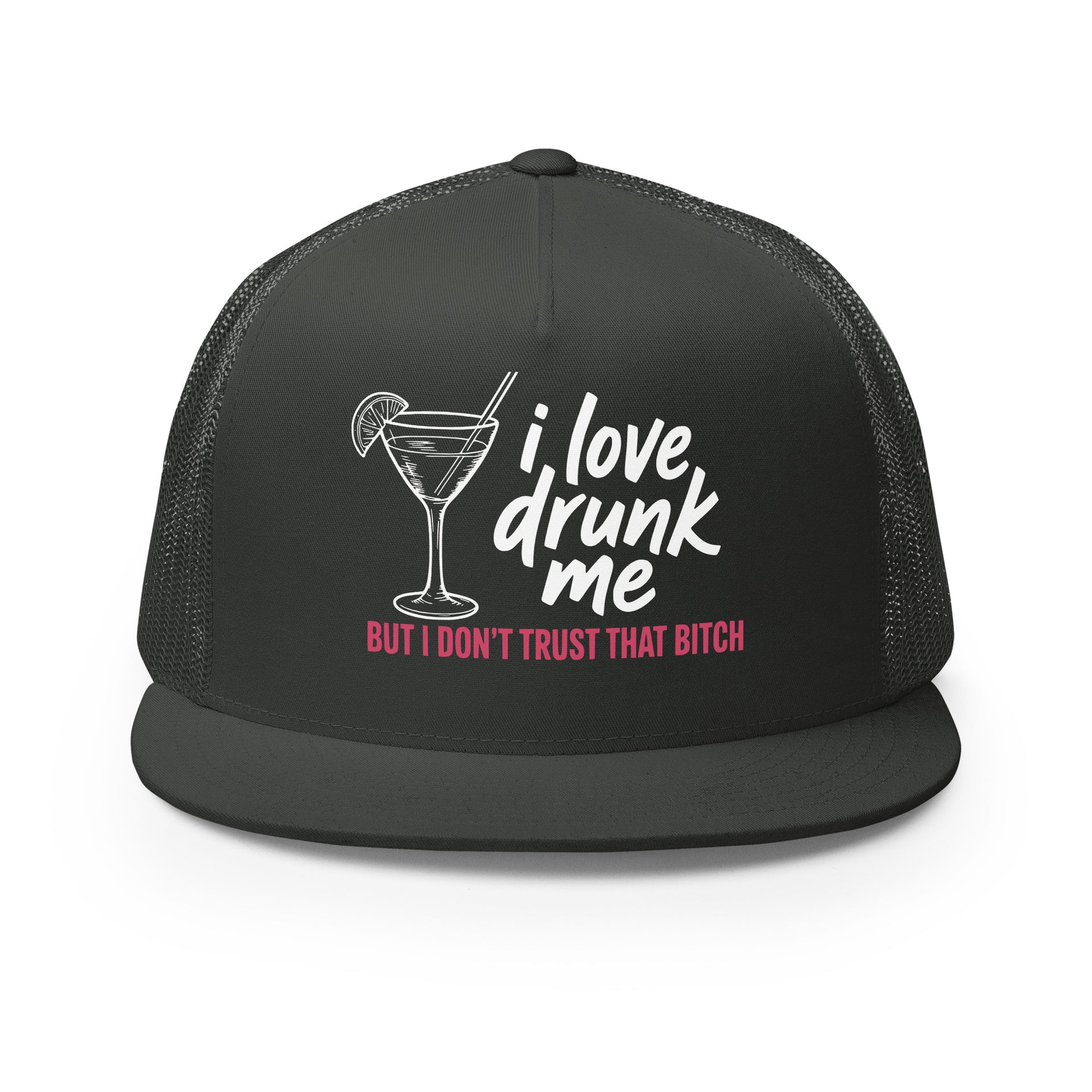 a charcoal flat bill trucker hat with the phrase "I love drunk me, but I don't trust that bitch" funny spring break, girls trip, bachelorette party design