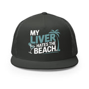 a charcoal flat bill trucker hat with the phrase 'My Liver Hates the Beach' funny spring break, beach season, girls trip, guys trip, or bachelor, bachelorette trip design