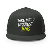 a premium gray trucker hat with 'Take me to nearest bar' text spring break, beach trip, guys trip, girls trip, or beach vacation design