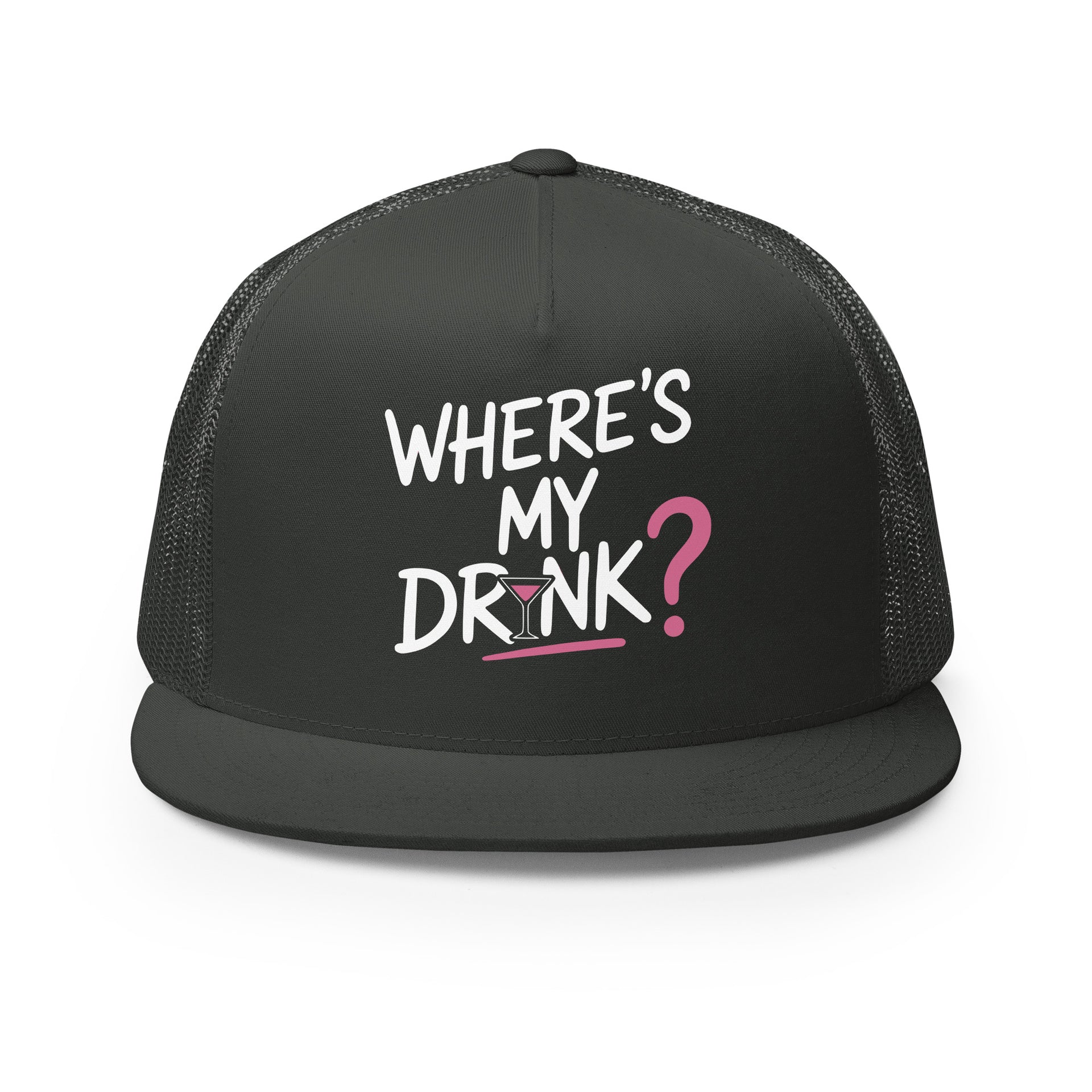 a premium gray flat bill trucker hat with 'WHERE'S MY DRINK?' text spring break, beach trip, girls trip, summer vacation, bachelorette party design