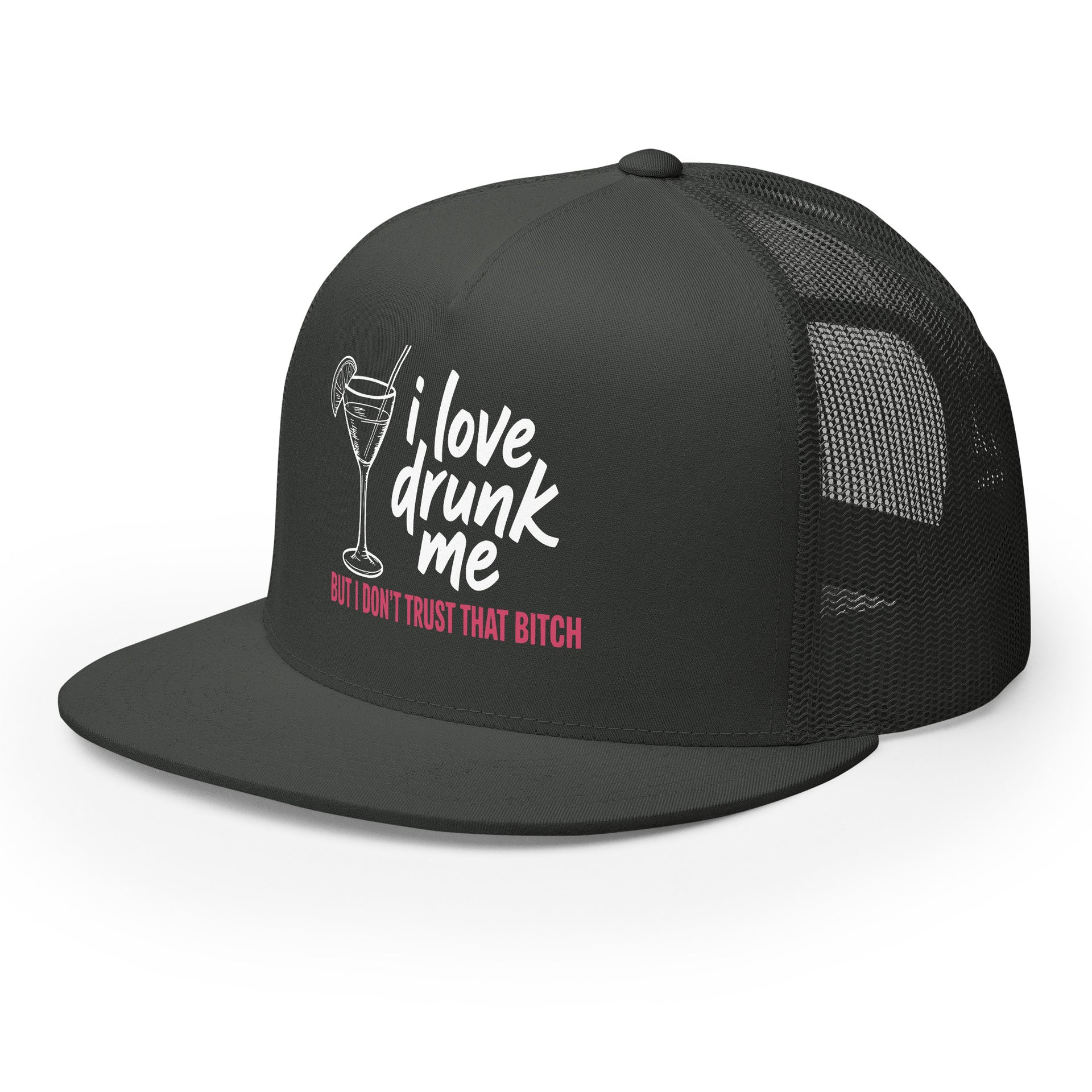 a charcoal flat bill trucker hat with the phrase "I love drunk me, but I don't trust that bitch" funny spring break, girls trip, bachelorette party design