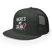 a premium gray flat bill trucker hat with 'WHERE'S MY DRINK?' text spring break, beach trip, girls trip, summer vacation, bachelorette party design