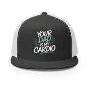 a gray and white premium flat bill trucker hat with 'Your Dad is My Cardio' text funny spring break, summer vacation, girls trip, lake days, bachelorette trip design