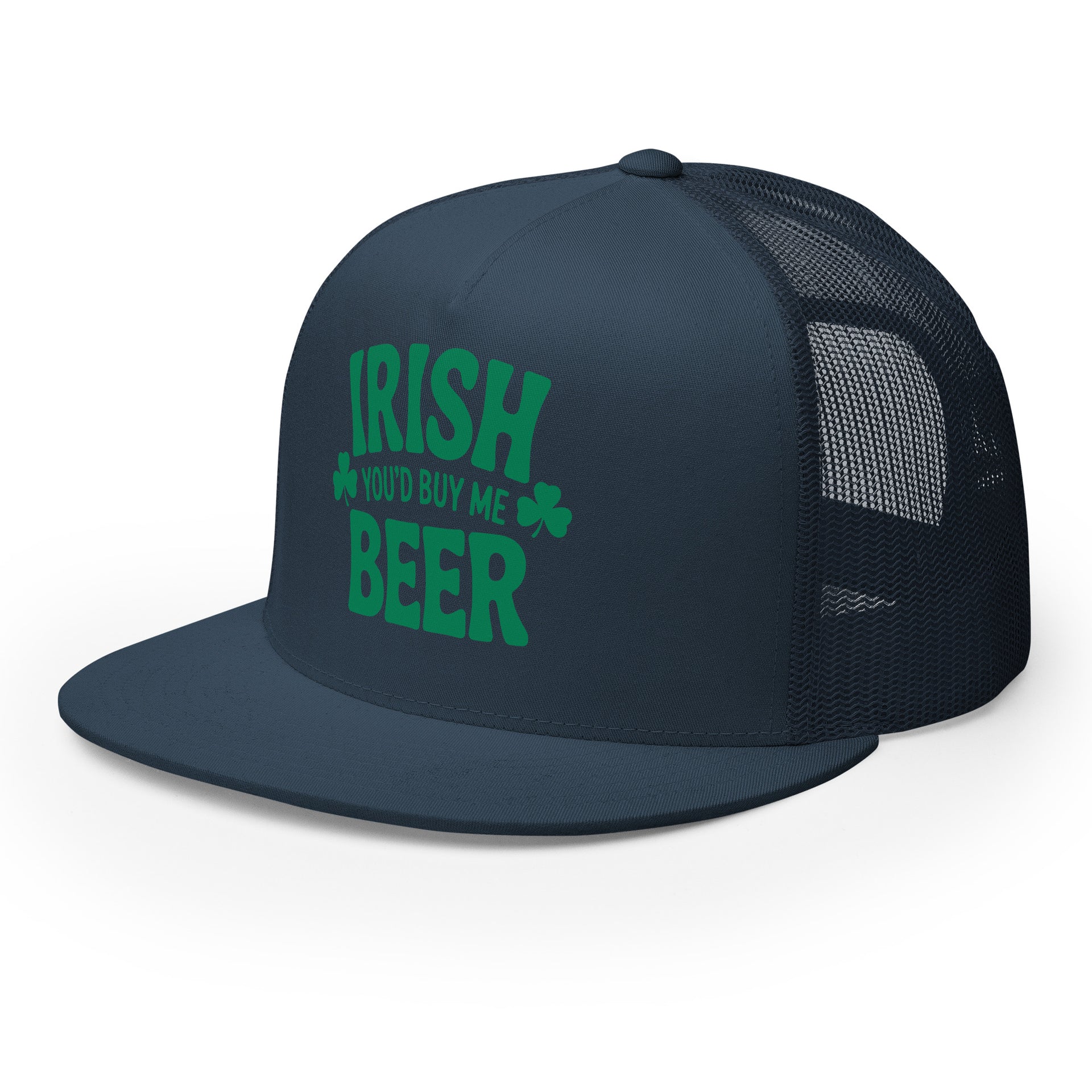  navy flat bill trucker cap with  text 'Irish you'd buy me beer' funny st patricks day design