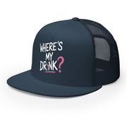 a premium navy flat bill trucker hat with 'WHERE'S MY DRINK?' text spring break, beach trip, girls trip, summer vacation, bachelorette party design