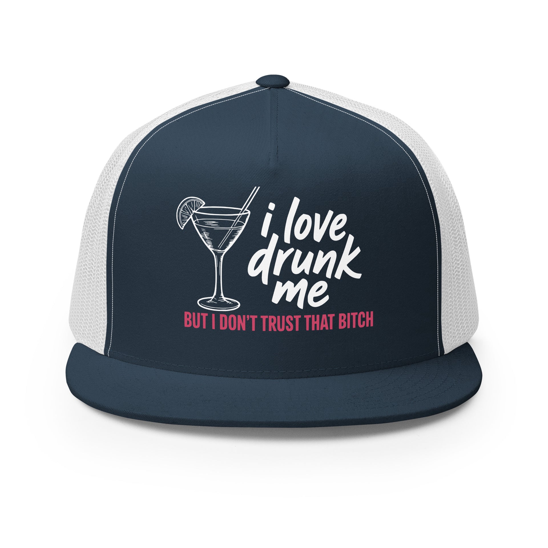a navy and white flat bill trucker hat with the phrase "I love drunk me, but I don't trust that bitch" funny spring break, girls trip, bachelorette party design
