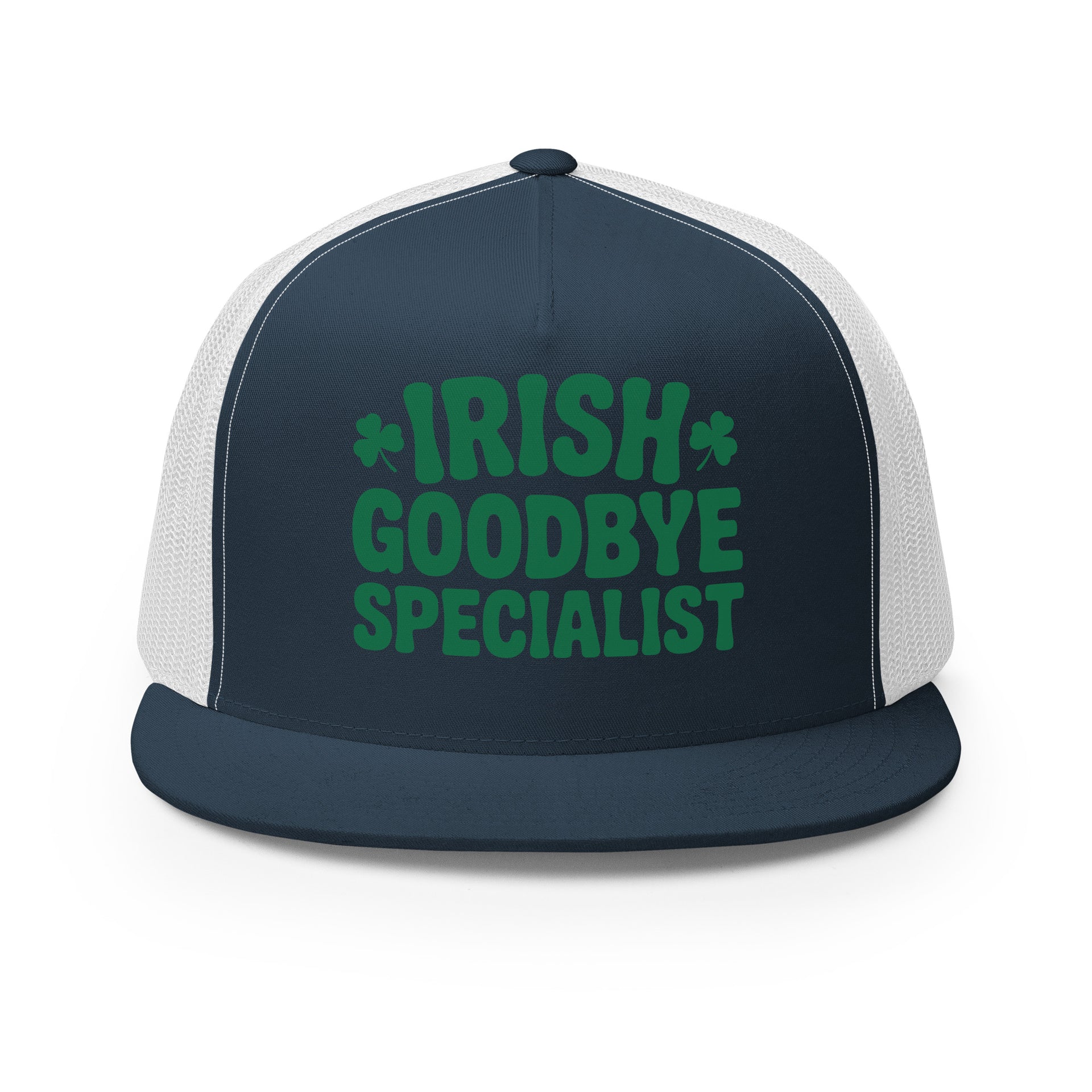 Navy Blue and white flat bill trucker hat  with the text "Irish Goodbye Specialist" funny St Patricks Day design