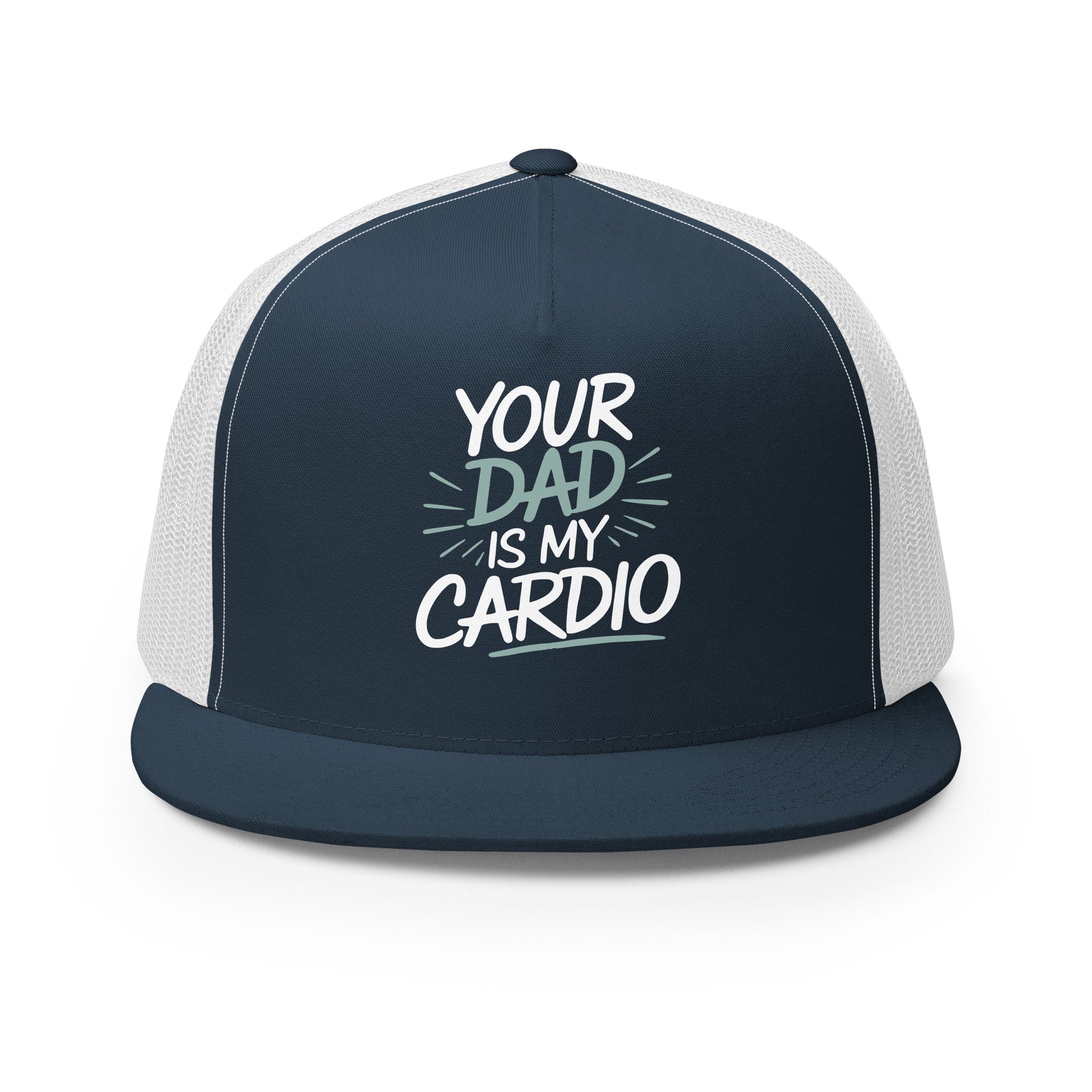 a navy and white premium flat bill trucker hat with 'Your Dad is My Cardio' text funny spring break, summer vacation, girls trip, lake days, bachelorette trip design