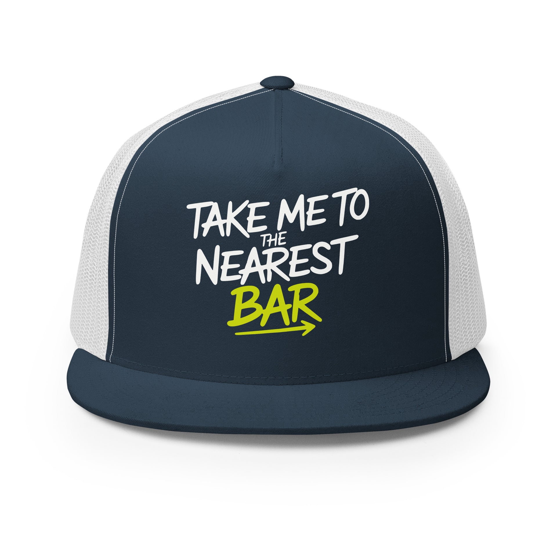 a premium navy and white trucker hat with 'Take me to nearest bar' text spring break, beach trip, guys trip, girls trip, or beach vacation design
