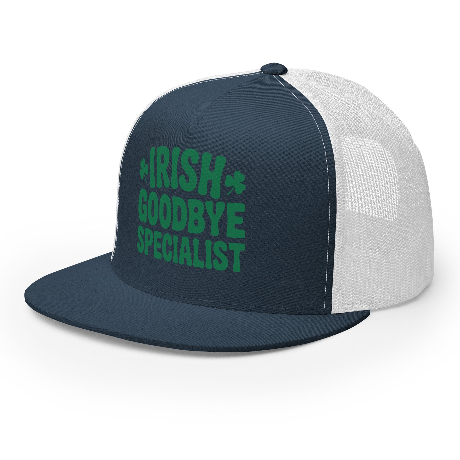 Navy Blue and white flat bill trucker hat  with the text "Irish Goodbye Specialist" funny St Patricks Day design