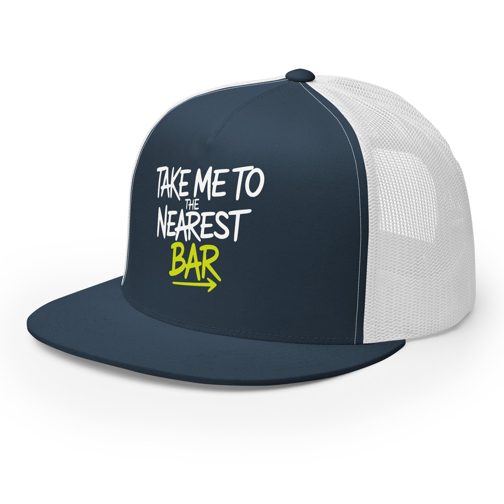 a premium navy and white trucker hat with 'Take me to nearest bar' text spring break, beach trip, guys trip, girls trip, or beach vacation design