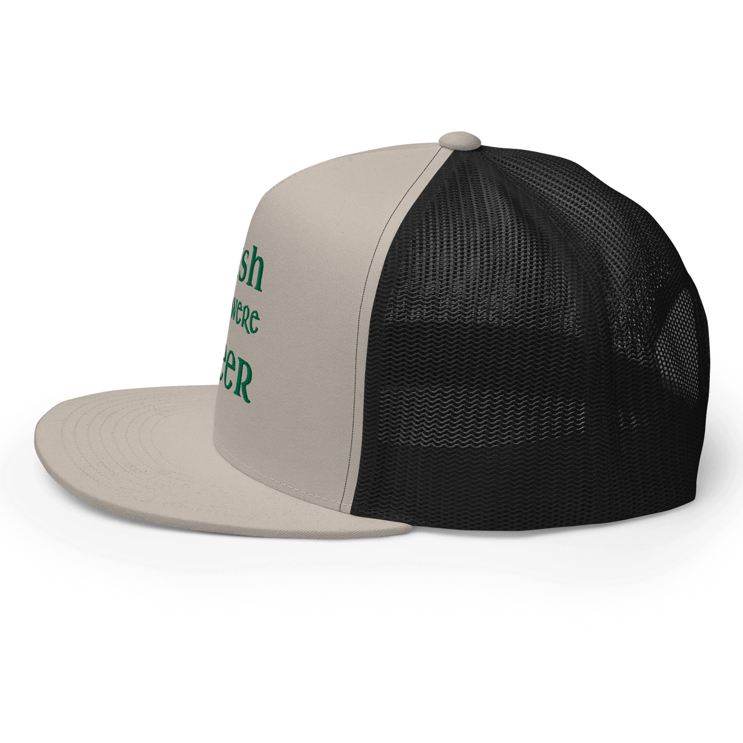 Irish You Were Beer Trucker Cap