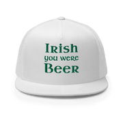 Irish You Were Beer Trucker Cap