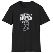 Funny Christmas Humor Short Sleeve Shirt with a stocking stuffed with presents and the text "I Like to get Stuffed" - Black