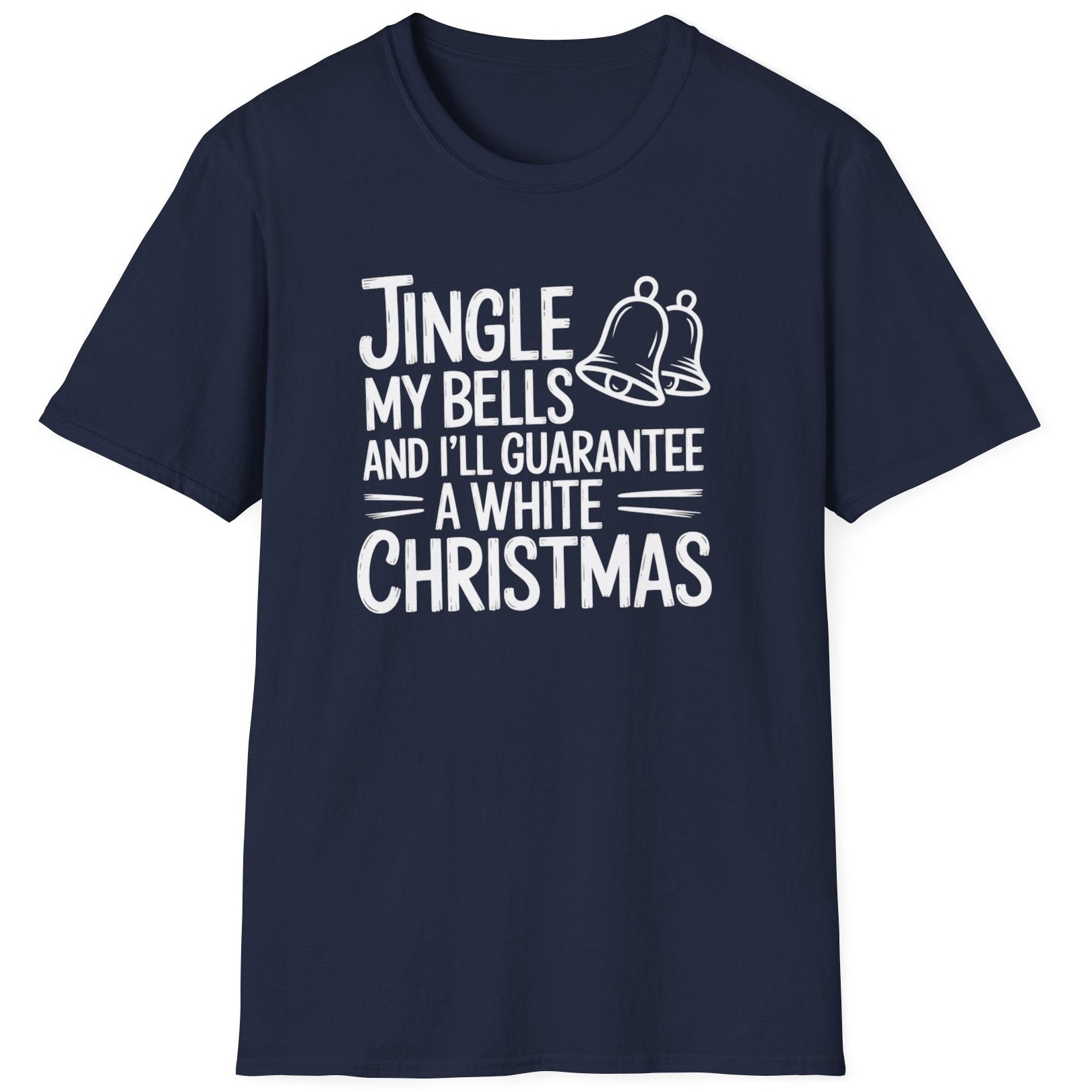 Funny Christmas Short Sleeve Shirt with  the text "Jingle my Bells and I'll Guarantee a White Christmas" - Navy Blue