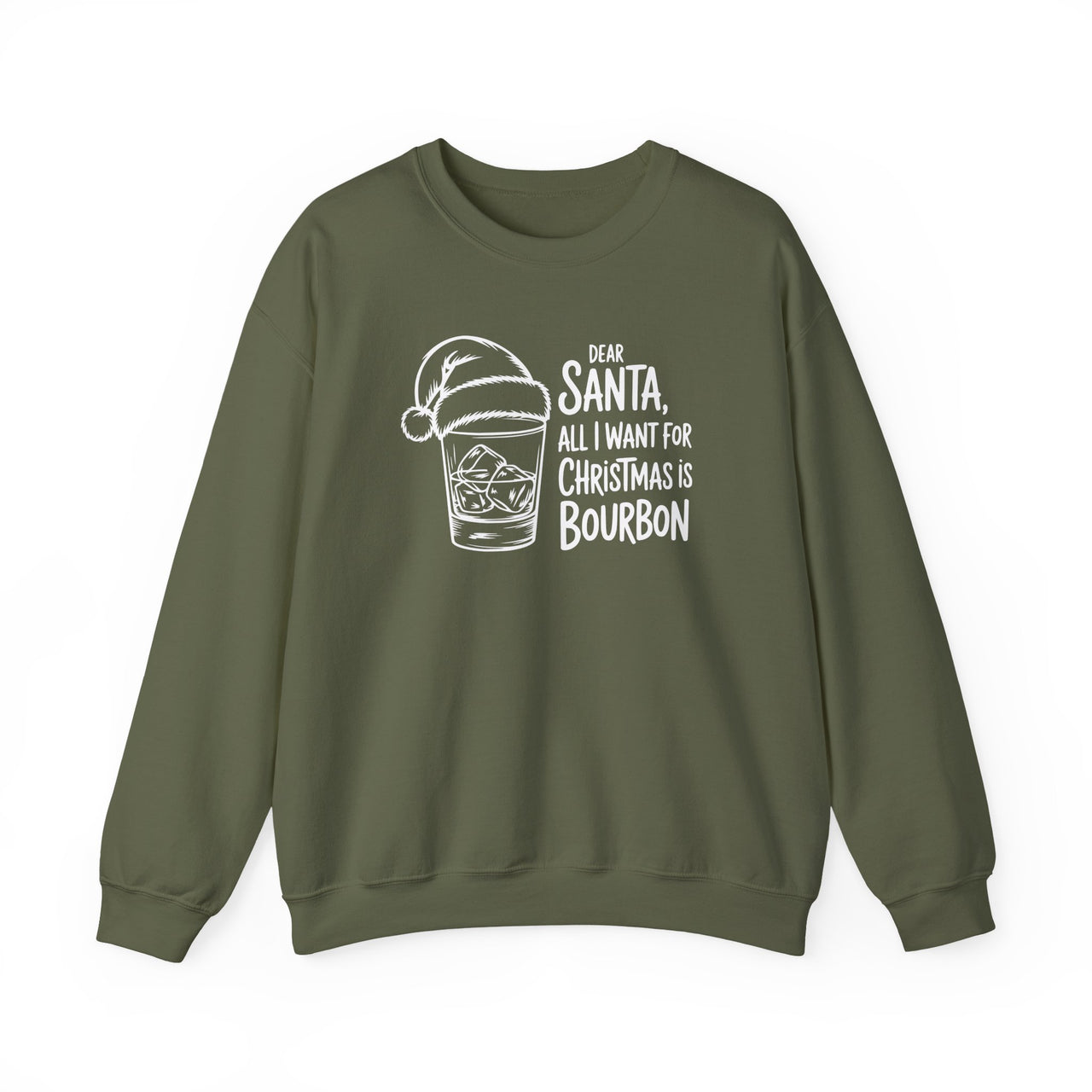 Dear Santa, All I Want for Christmas Is Bourbon – Funny Holiday Drinking Sweatshirt
