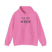 a pink hoodie with text 'You try parenting sober' funny mothers day, girls trip, mom life design