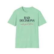 a mint green t-shirt with text 'Bad decisions make great stories' funny spring break, guys trip, girls trip, beach vacation, bachelor party, bachelorette party design
