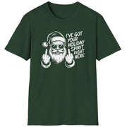 Greent-shirt with a graphic of Santa Claus and the text i've got your holiday spirit right here funny christmas sweater