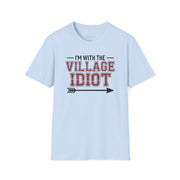 premium softstyle t-shirt  with the phrase  'I'm with the village idiot' funny spring break, beach vacations, lake days, girls trip, guys trip, matching couples designs