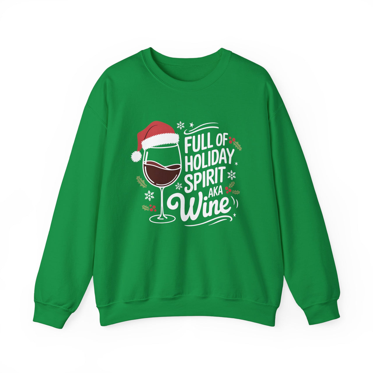 Full of Holiday Spirit AKA Wine Sweatshirt – Funny Christmas Drinking Sweater for Wine Lovers