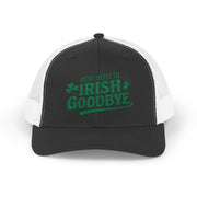 a black and white curved bill trucker hat with 'Most Likely to Irish Goodbye' text funny st patricks day pub crawl design
