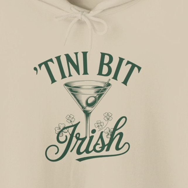 'Tini Bit Irish Funny Martini St. Patrick's Day Pullover Hoodie