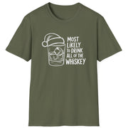 Funny Christmas Drinking Humor Short Sleeve Shirt with a whiskey glass with a santa hat and the text "Most Likely to Drink All of the Whiskey" - Military Green
