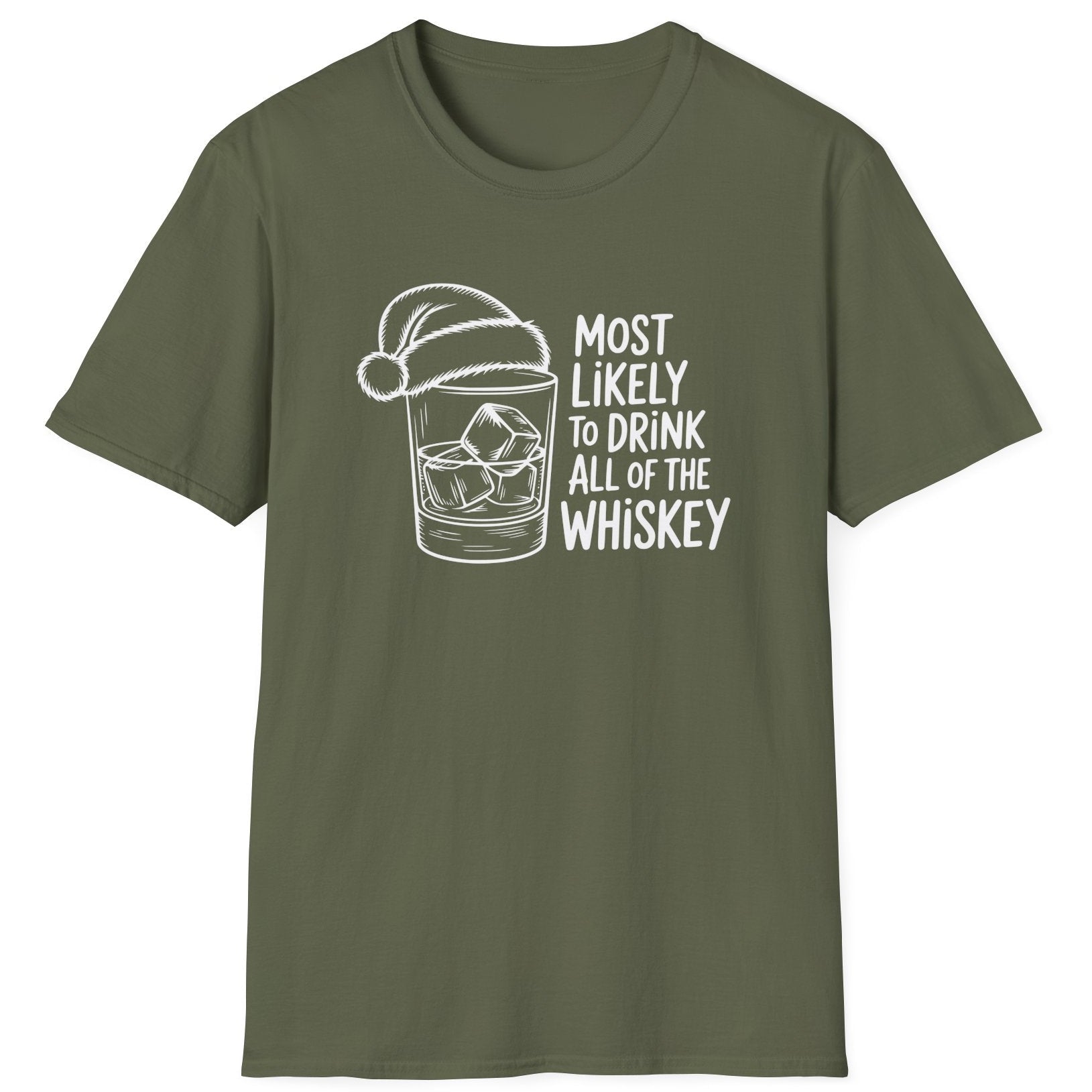 Funny Christmas Drinking Humor Short Sleeve Shirt with a whiskey glass with a santa hat and the text "Most Likely to Drink All of the Whiskey" - Military Green