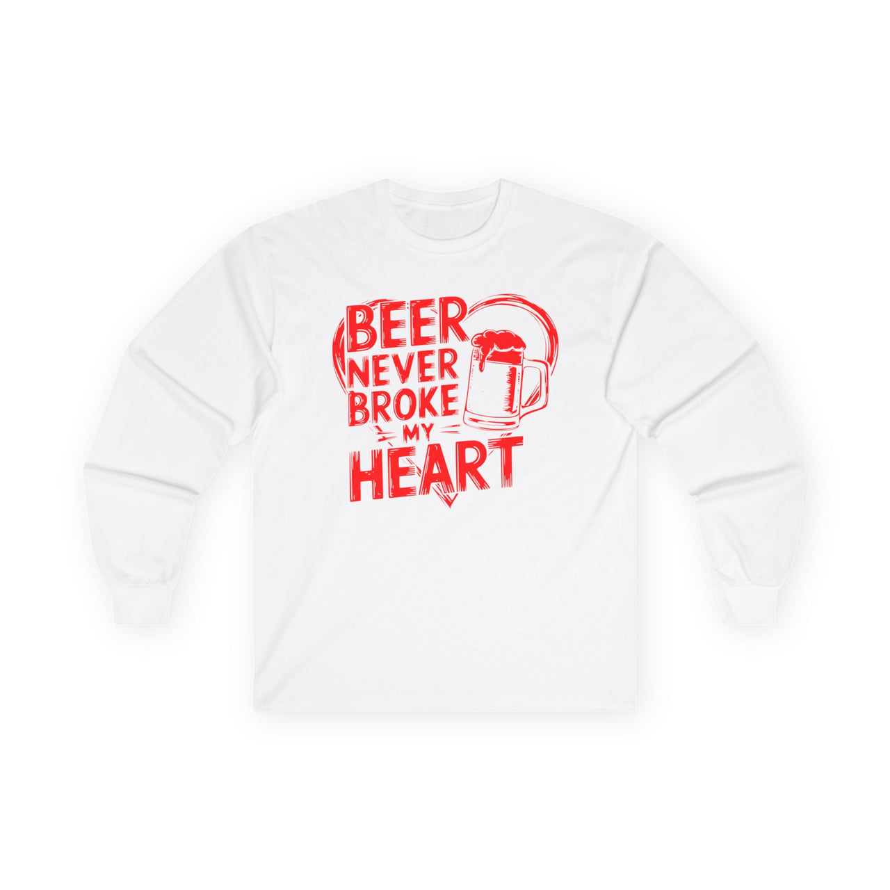 Beer Never Broke My Heart Funny Long-Sleeve Shirt - Beer Lover Valentine’s Day Tee, Perfect Gift for Him or Her