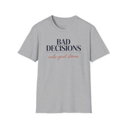 a gray t-shirt with text 'Bad decisions make great stories' funny spring break, guys trip, girls trip, beach vacation, bachelor party, bachelorette party design