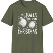 Funny Christmas Humor Short Sleeve Shirt with a christmas ornaments and the text "Balls Deep in Christmas" - Military Green