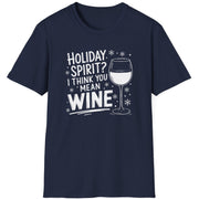 Funny Christmas Drinking  Short Sleeve Shirt with  a wine glass and the text "Holiday Spirit? I Think You Mean Wine" - Navy Blue