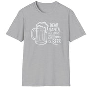 Funny Christmas Drinking Humor Short Sleeve Shirt with a Beer Mug and the text "Dear Santa All I want for Christmas is Beer" - Sport Grey