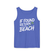 a blue tank top with the phrase if found return to the beach funny spring break, girls trip, guys trip, beach trip, summer vacation, and bachelor bachelorette party design