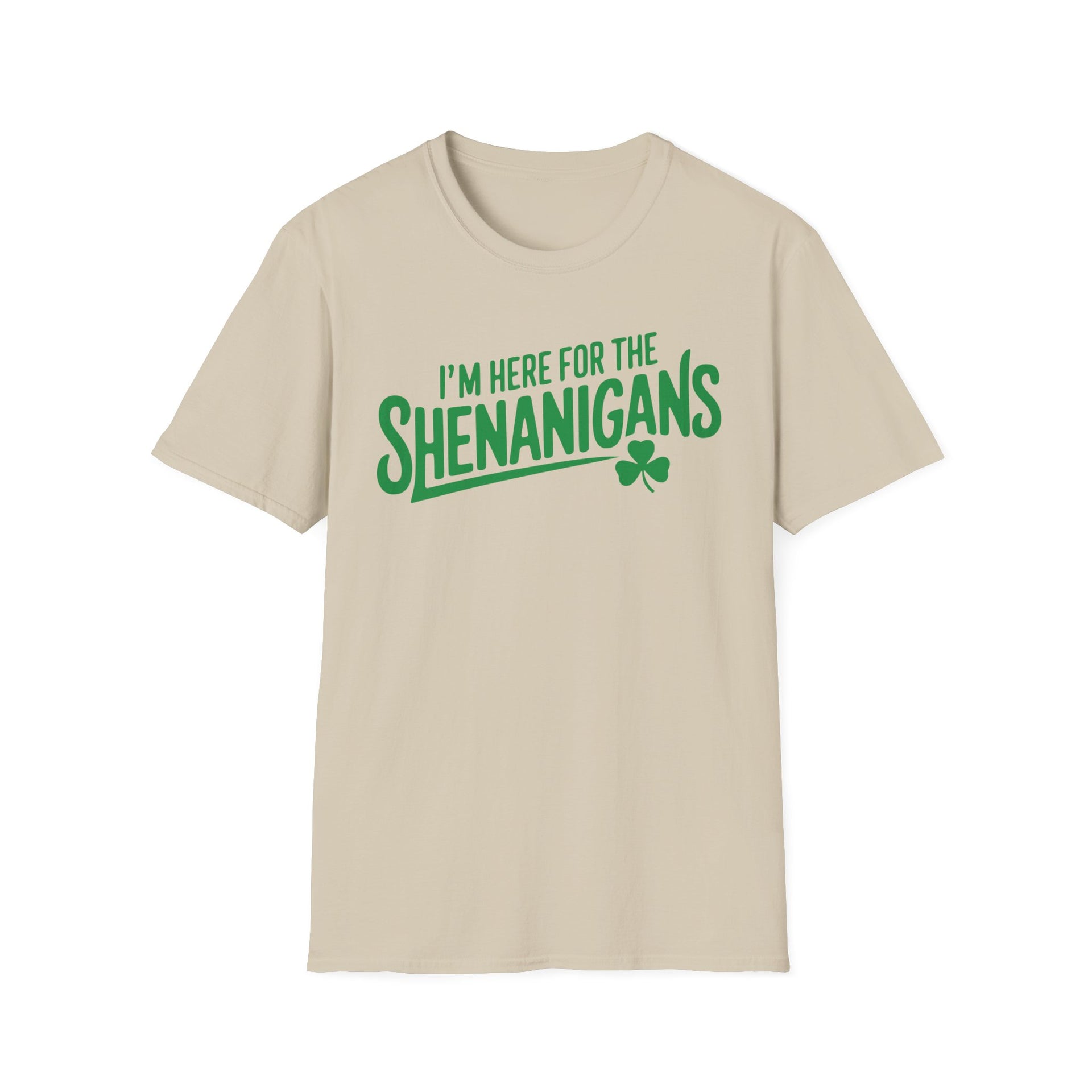 beige t-shirt with the phrase "I'm here for the shenanigans" funny st patricks day design