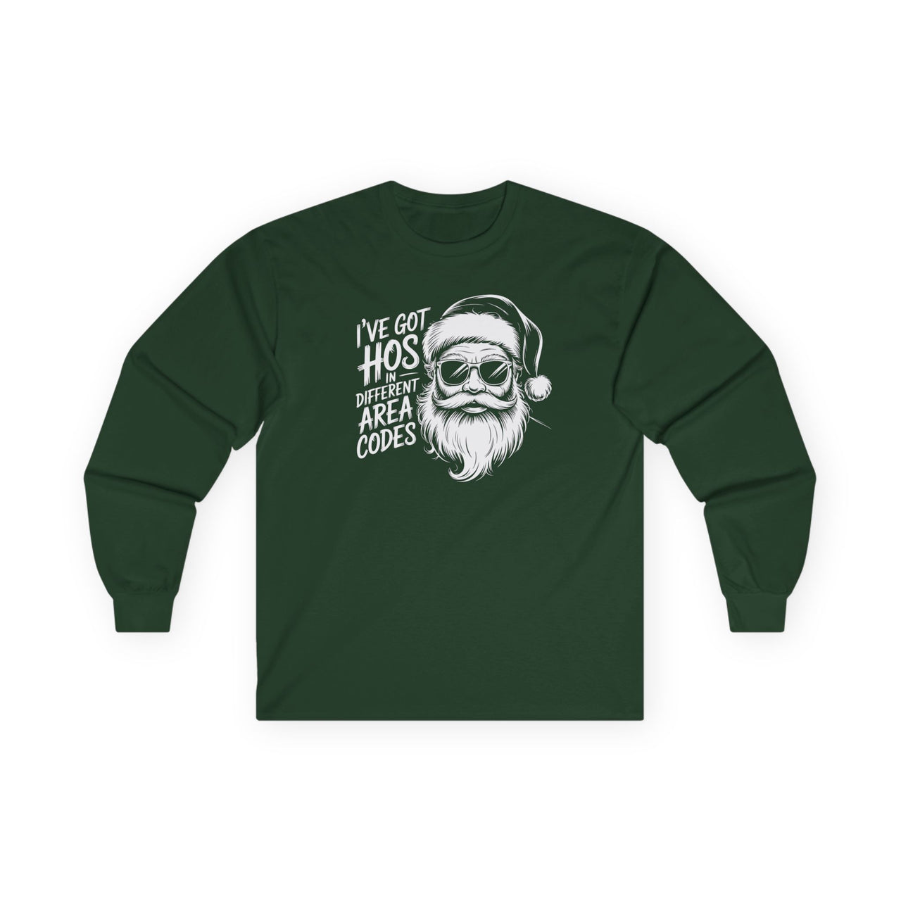 I’ve Got Ho’s in Different Area Codes – Funny Santa Christmas Long Sleeve Tee