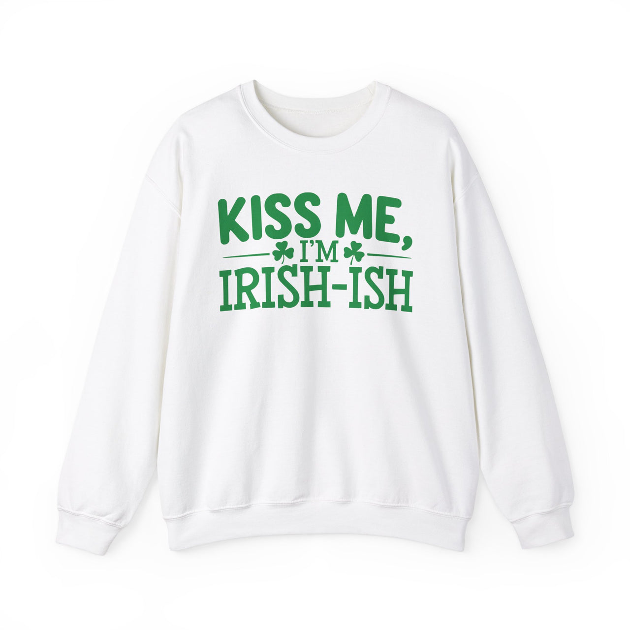 St. Patrick's Day Sweatshirt | Kiss Me I’m Irish-ish | Funny Irish Shamrock Crewneck | Festive St. Paddy’s Sweatshirt