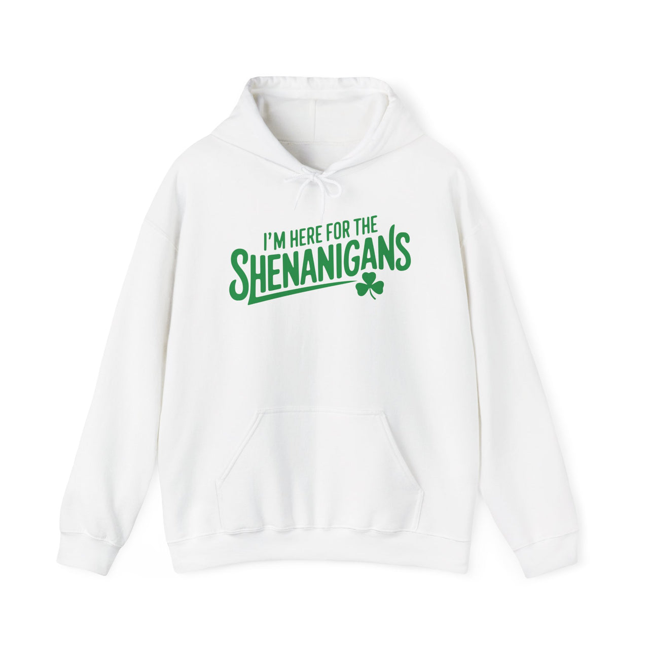 St. Patrick's Day Hoodie | I'm Here for the Shenanigans | Funny Irish Drinking Pullover | Festive St. Paddy’s Sweatshirt