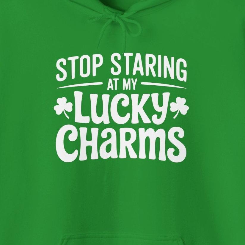 green hoodie with the phrase stop staring at my lucky charms funny st patricks day design
