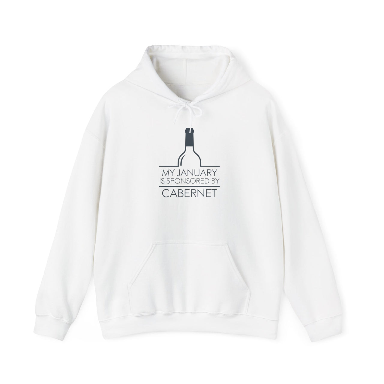 My January Is Sponsored by Cabernet Funny Hoodie - Wine Lover Humor Pullover, Sarcastic Drinking Apparel, Gift for Wine Enthusiasts