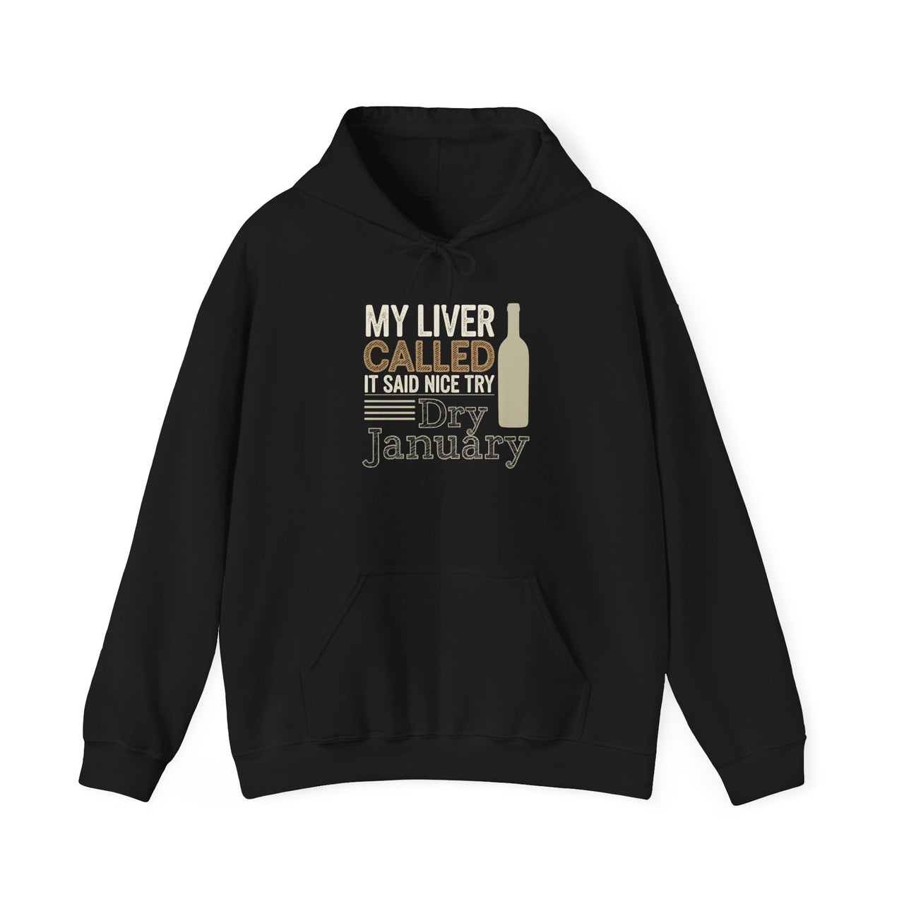 My Liver Called and Said Nice Try Dry January Funny Hoodie - Drinking Humor Pullover, Wine and Beer Lover Apparel, Gift for Beverage Enthusiasts