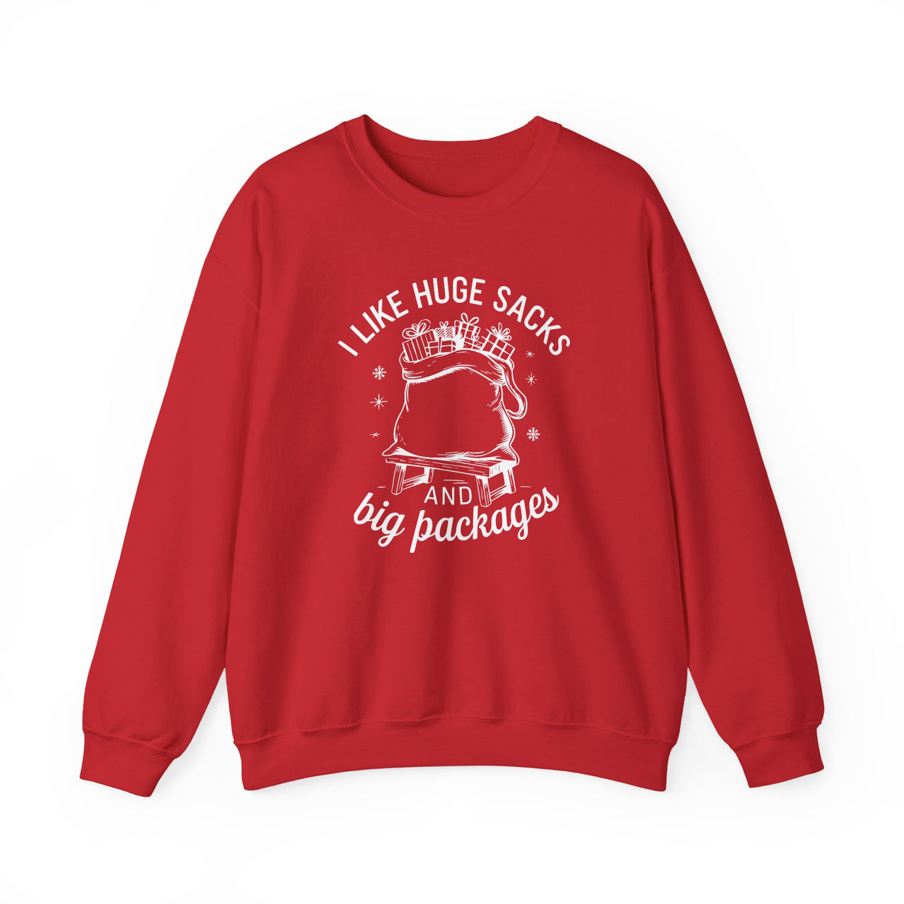 I Like Huge Sacks and Big Packages Sweatshirt – Funny Christmas Humor Sweater