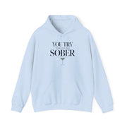 a light blue hoodie with text 'You try parenting sober' funny mothers day, girls trip, mom life design