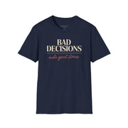 a navy t-shirt with text 'Bad decisions make great stories' funny spring break, guys trip, girls trip, beach vacation, bachelor party, bachelorette party design