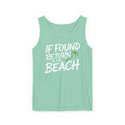 a green tank top with the phrase if found return to the beach funny spring break, girls trip, guys trip, beach trip, summer vacation, and bachelor bachelorette party design