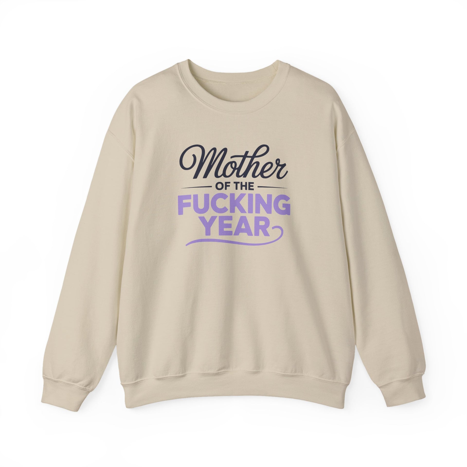 a beige sweatshirt with the text 'Mother of the F'ing Year' funny mother's day, girls trip, mom life design